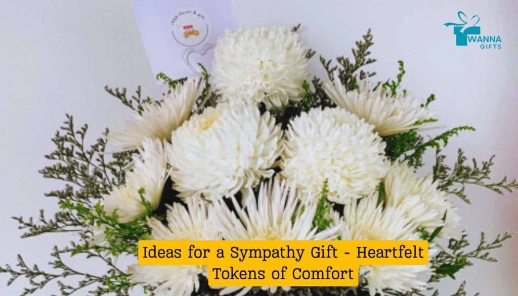 Ideas for a Sympathy Gift - Heartfelt Tokens of Comfort-wanna gifts