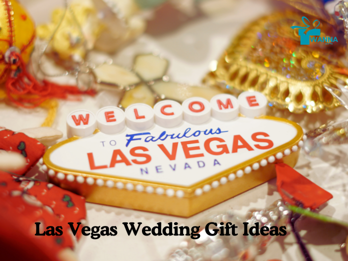 Las Vegas Wedding Gift Ideas - wanna gifts