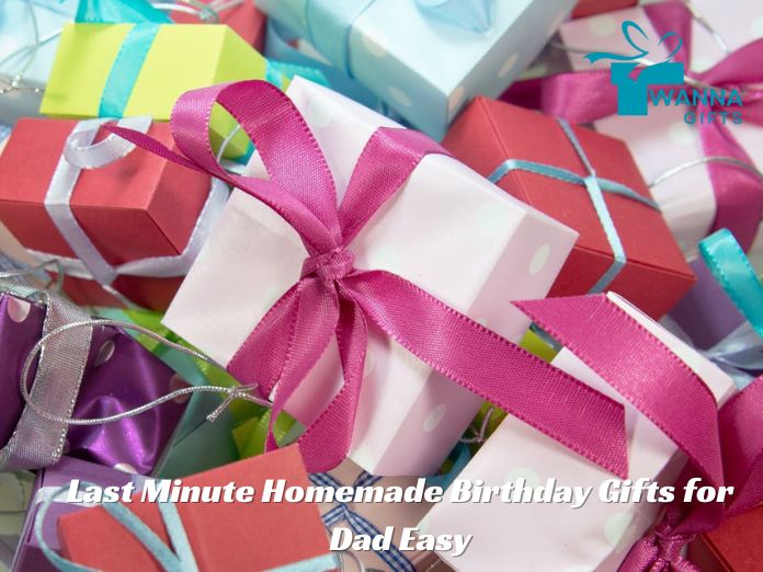 Last Minute Homemade Birthday Gifts for Dad Easy