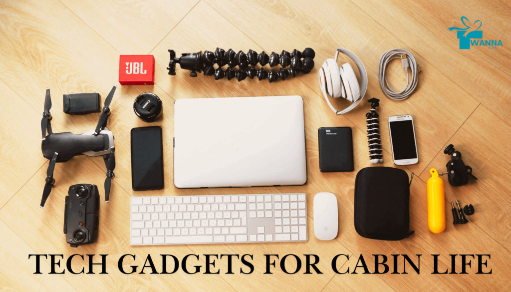 Tech Gadgets For Cabin Life - wanna gifts