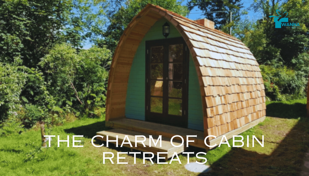 The Charm Of Cabin Retreats - wanna gifts