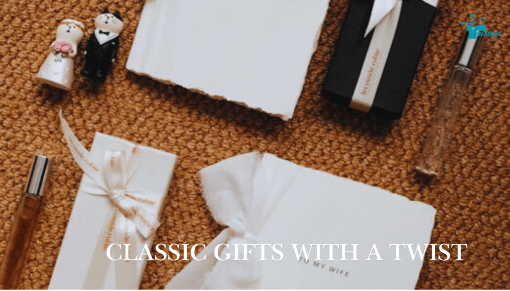 Classic Gifts With A Twist - wanna gifts